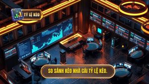 so sánh tỷ lệ kèo các nhà cái uy tín